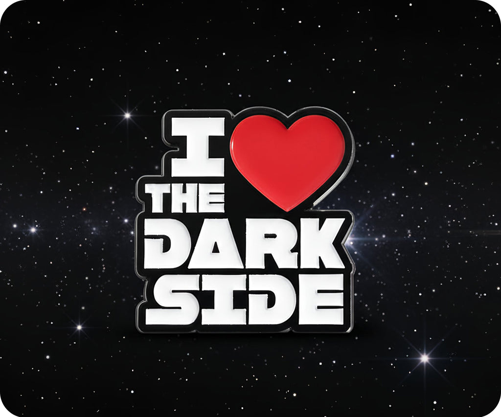 I Love The Dark Side Pin Badge