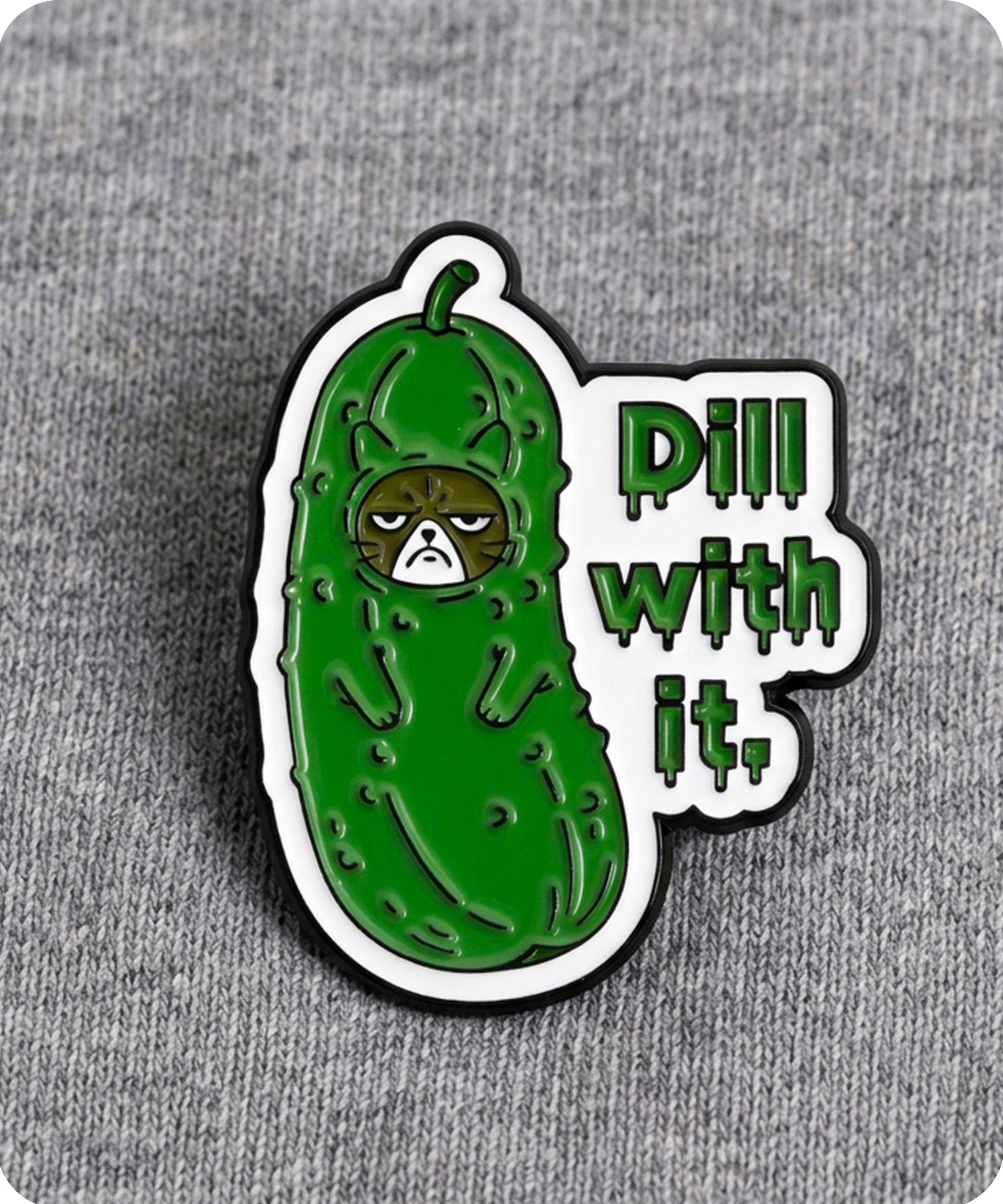Dill With It Funny Pickle Cat Enamel Lapel Pin Badge