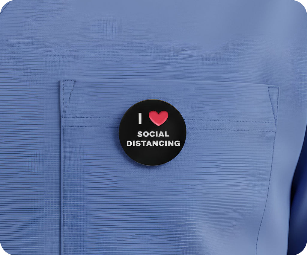 I Love Social Distancing Pin Badge