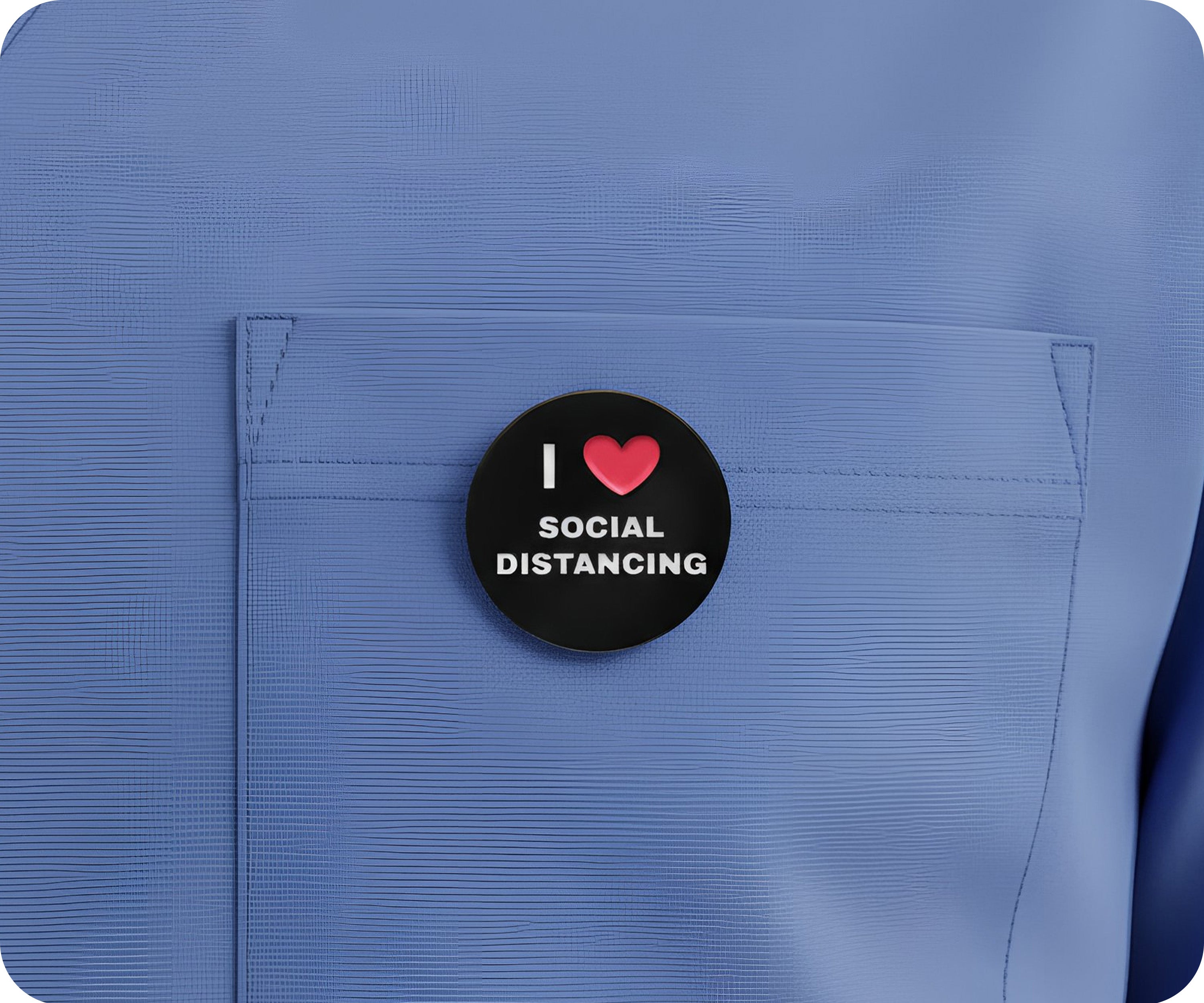 I Love Social Distancing Pin Badge