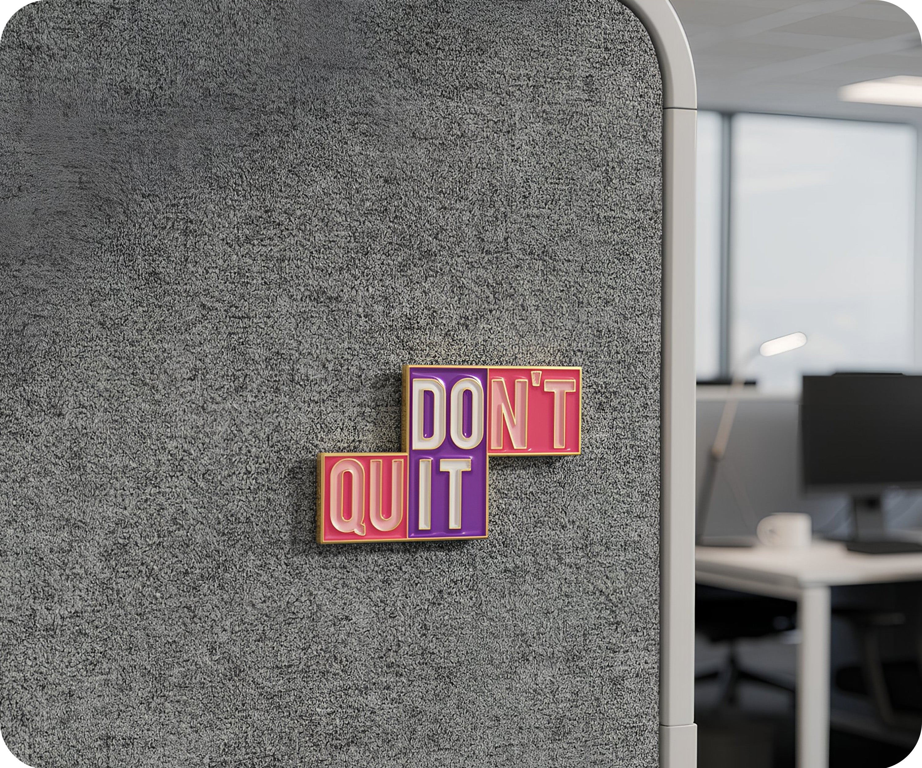 Don't Quit Do It Pin Badge