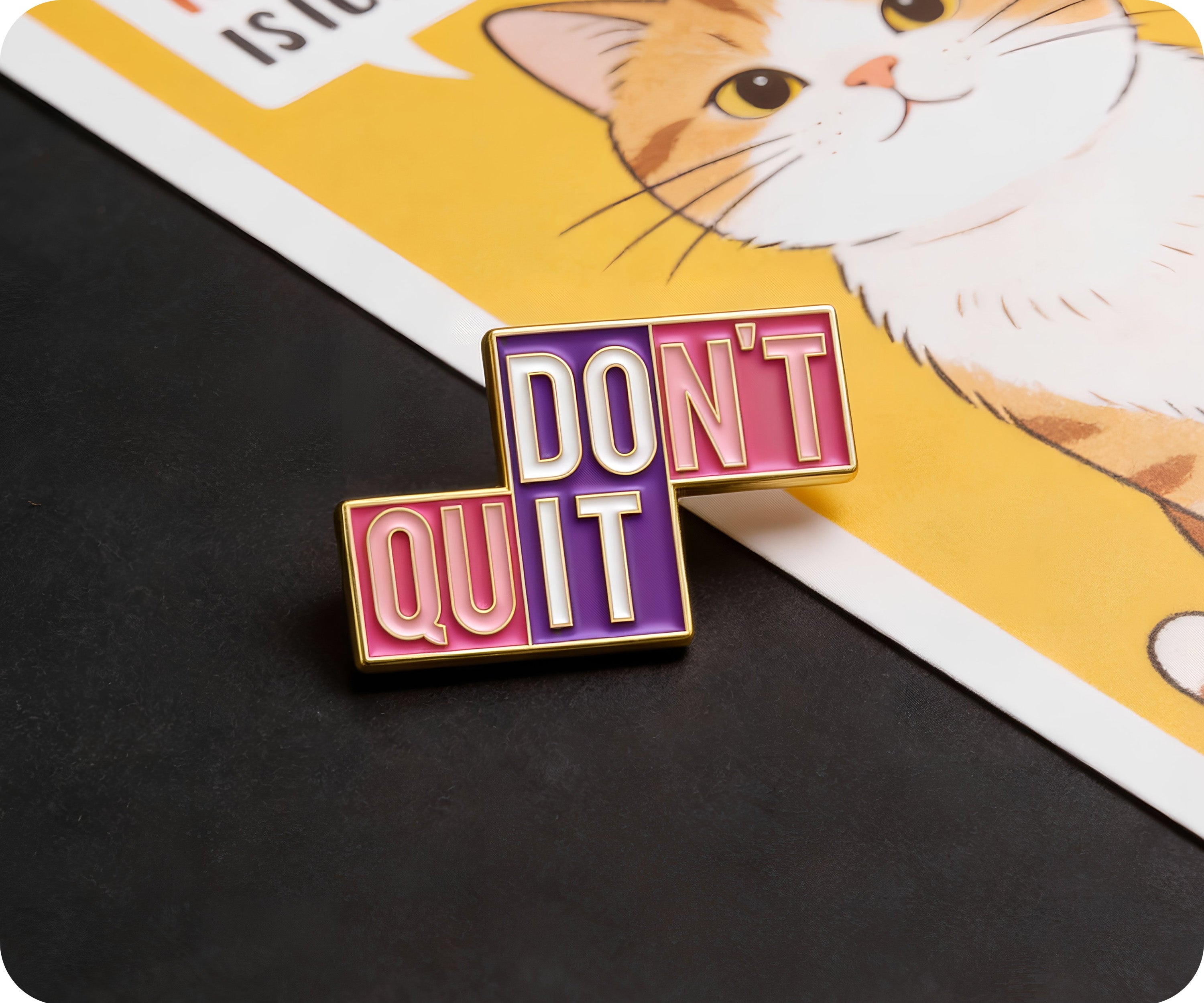 Don't Quit Do It Pin Badge