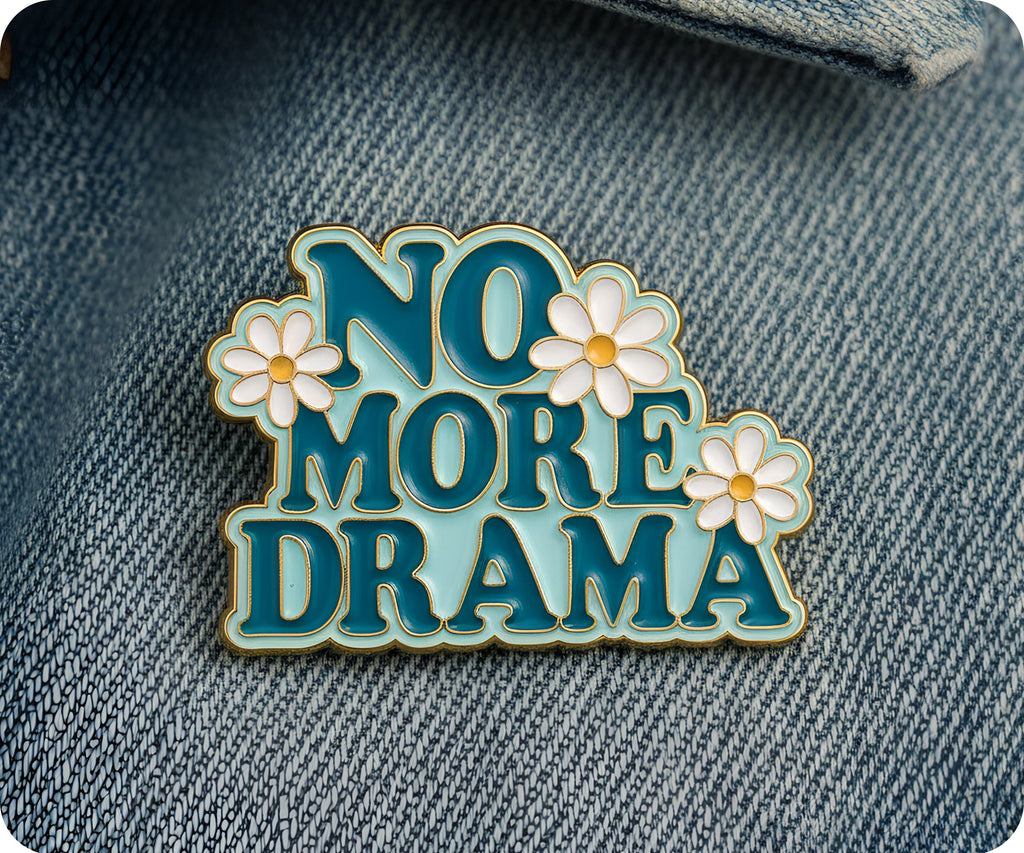 No More Drama Pin Badge
