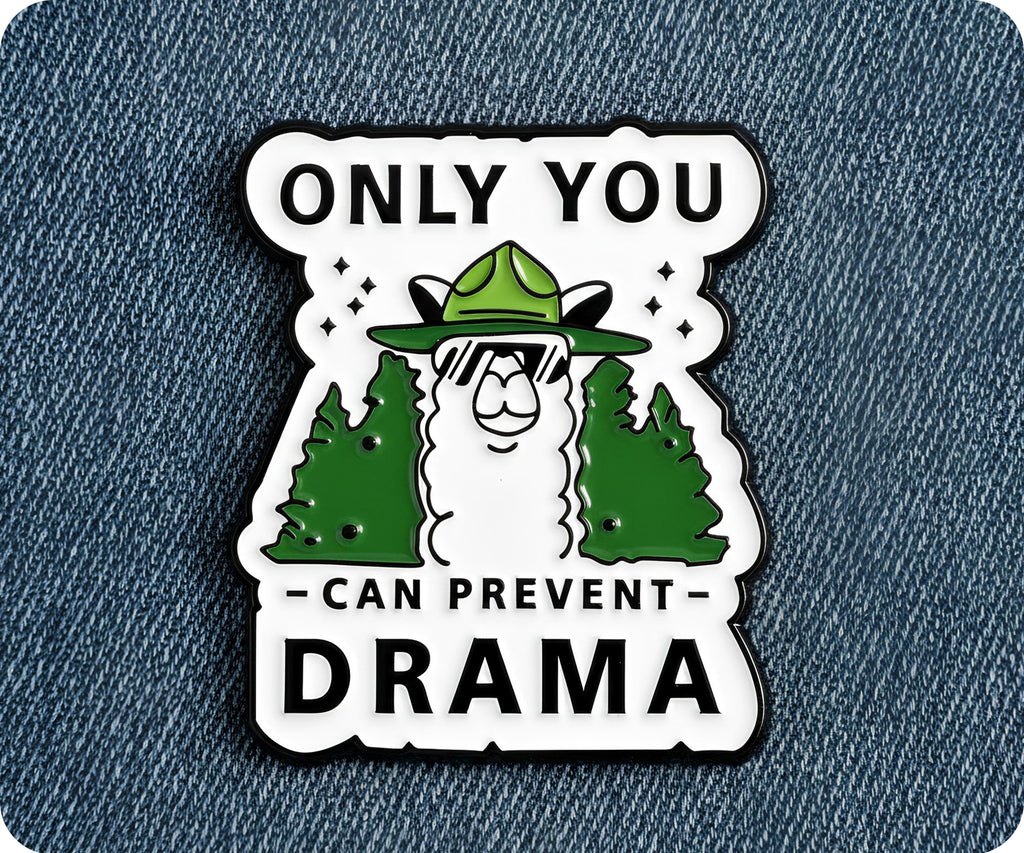 Insignia Pin "Solo tú puedes evitar el drama, llama"