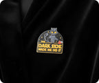 Dark Side Made Me Do It Cat Space Pin Badge