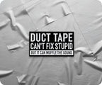 Duct Tape Can't Fix Stupid Pin Badge