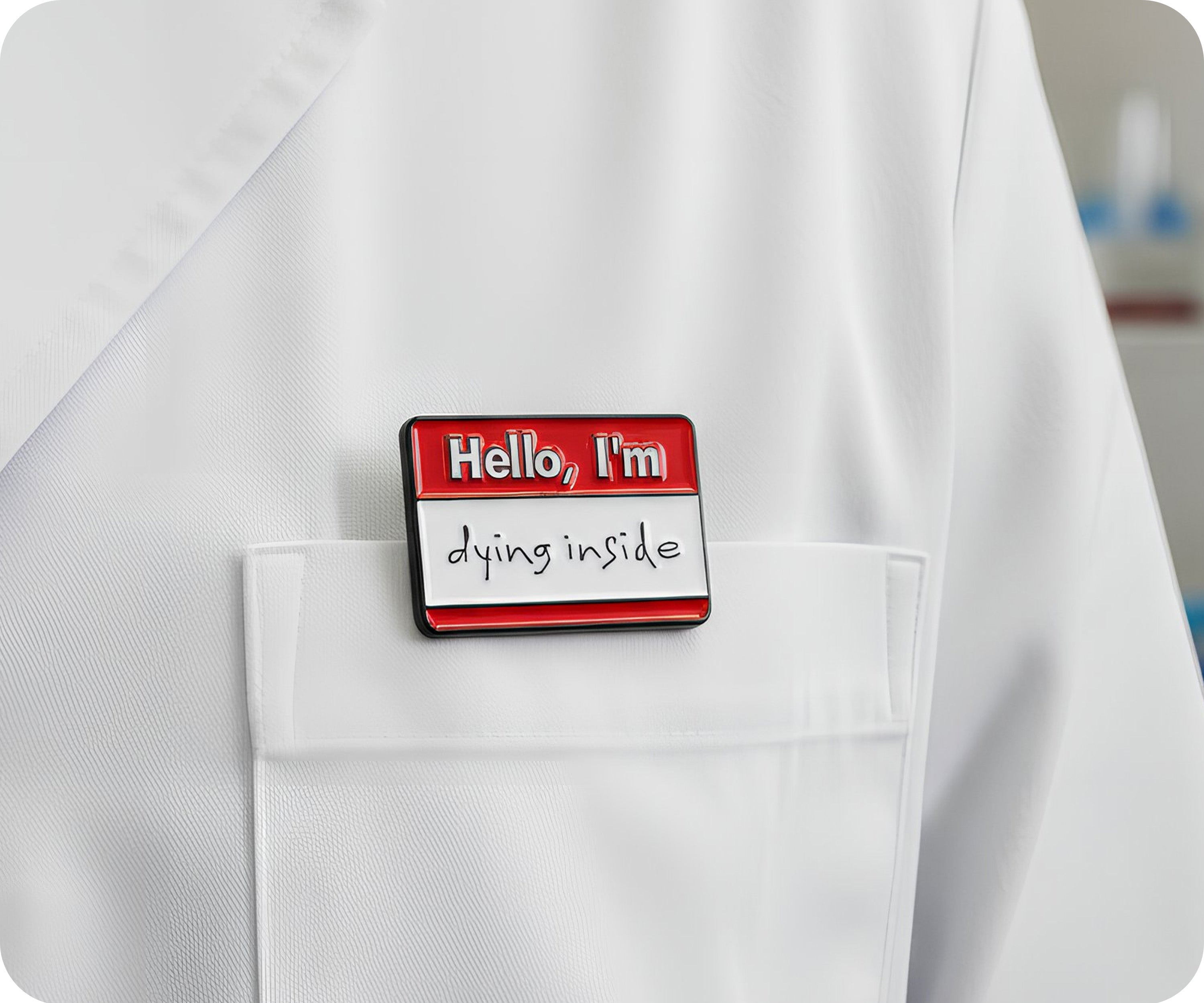 Hello, I'm Dying Inside Pin Badge