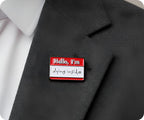 Hello, I'm Dying Inside Pin Badge