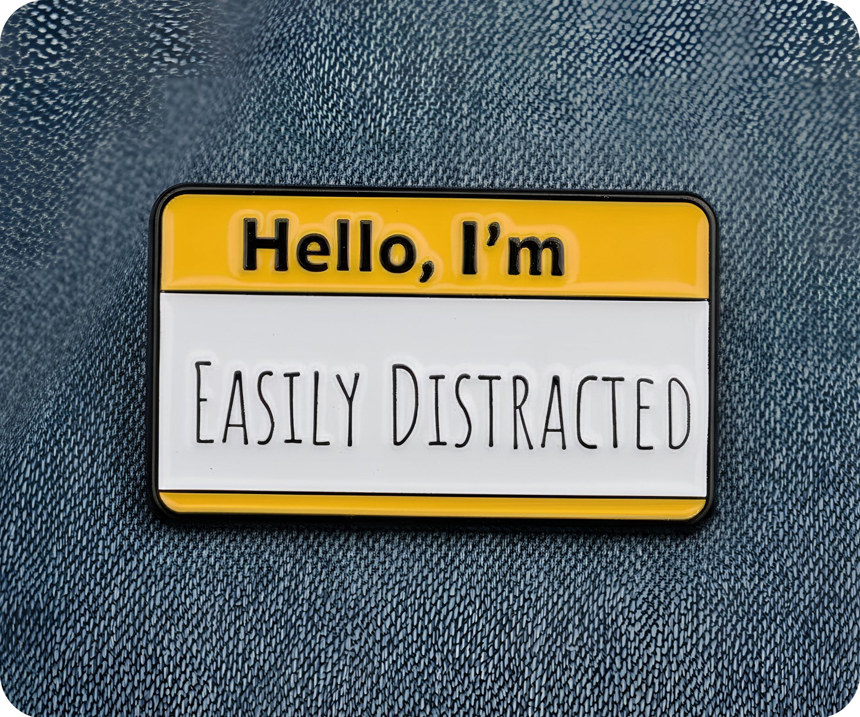 Hola, me distraigo fácilmente (Pin). Imagen secundaria del producto