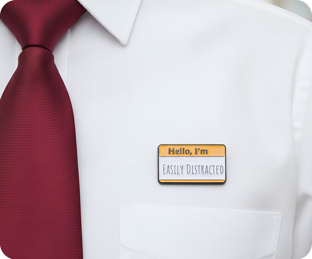 Hello I'm Easily Distracted Pin Badge