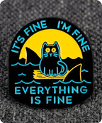 It’s Fine I’m Fine Everything Is Fine Cat Shark Enamel Lapel Pin Badge
