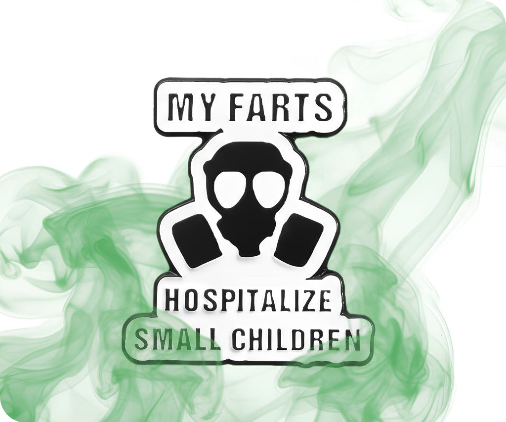 My Farts Hospitalise Small Children Pin Badge