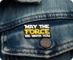May The Force Be With You Pin Badge