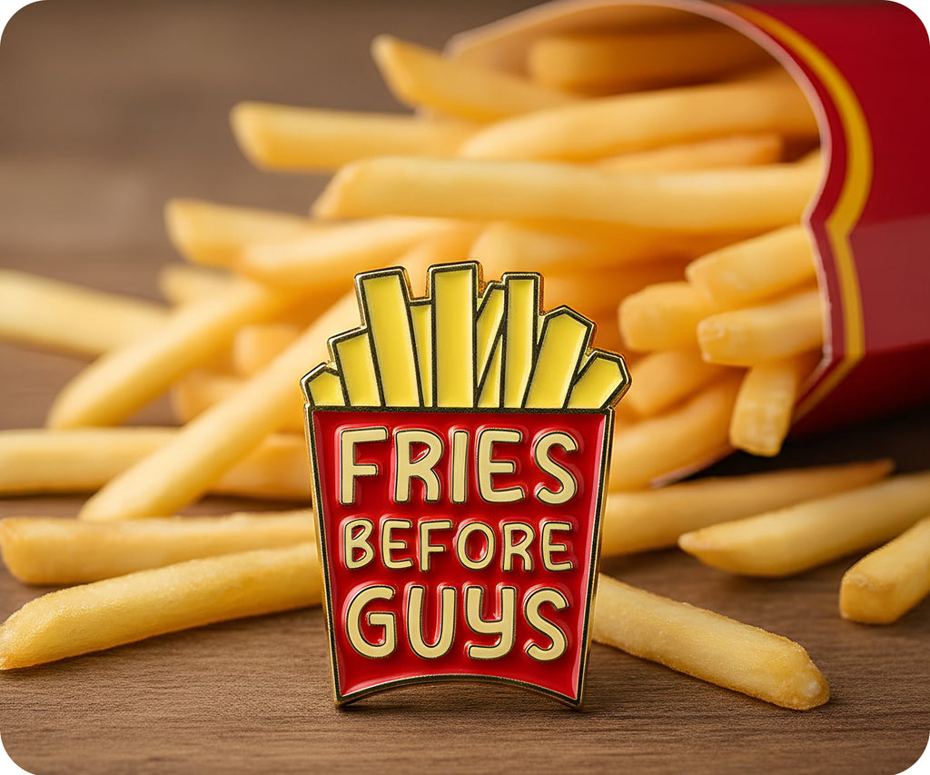 Fries Before Guys Pin Badge
