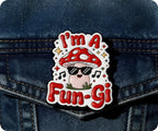 I'm A Fungi Mushroom Pin Badge