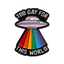 To Gay For This World Pride Rainbow UFO Alien Pin Badge