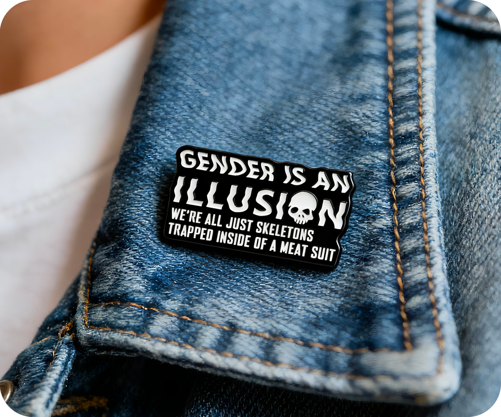 Gender Is An Illusion Pin Badge