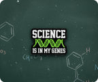 Science Is In My Genes Pin Badge