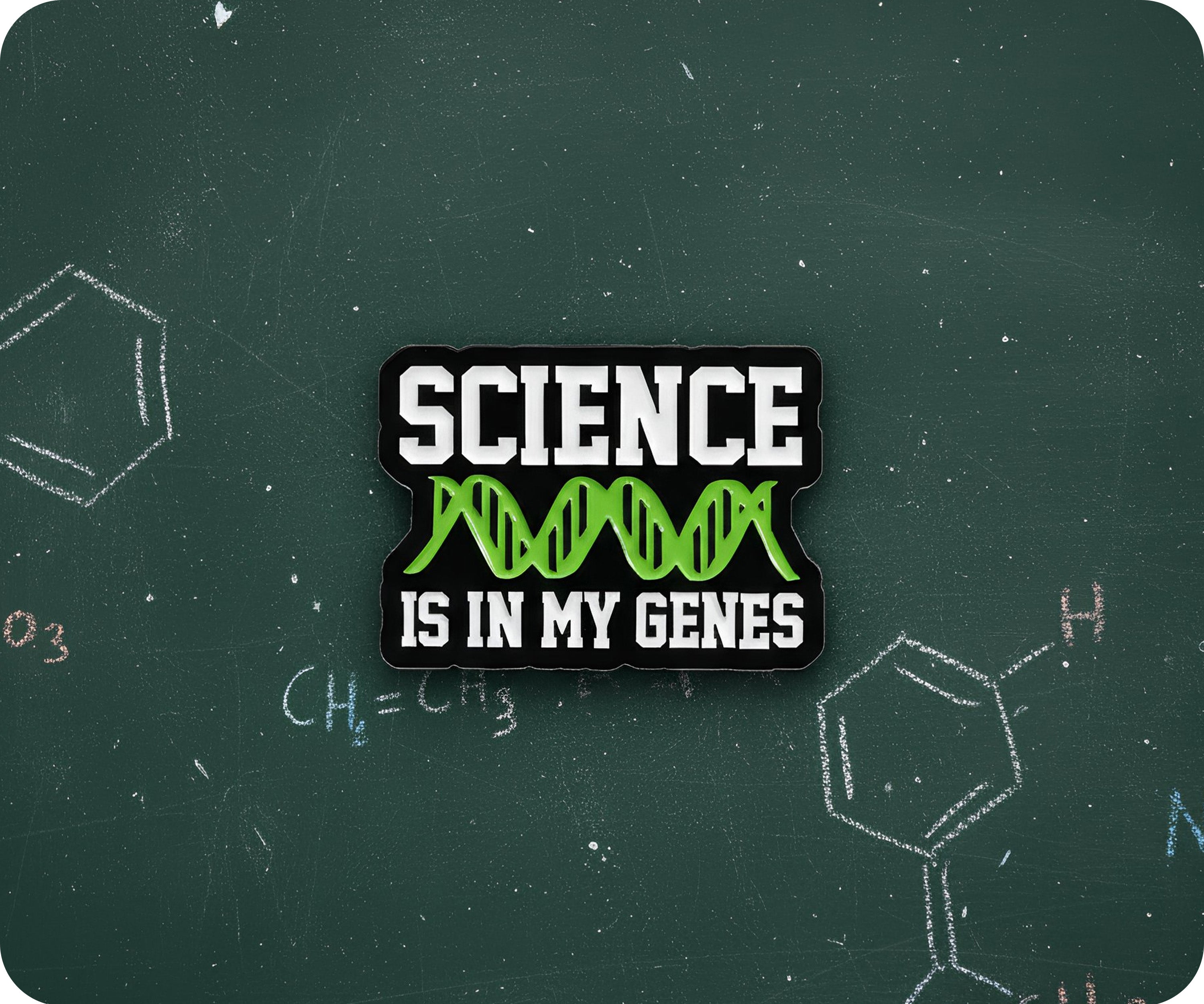 Science Is In My Genes Pin Badge