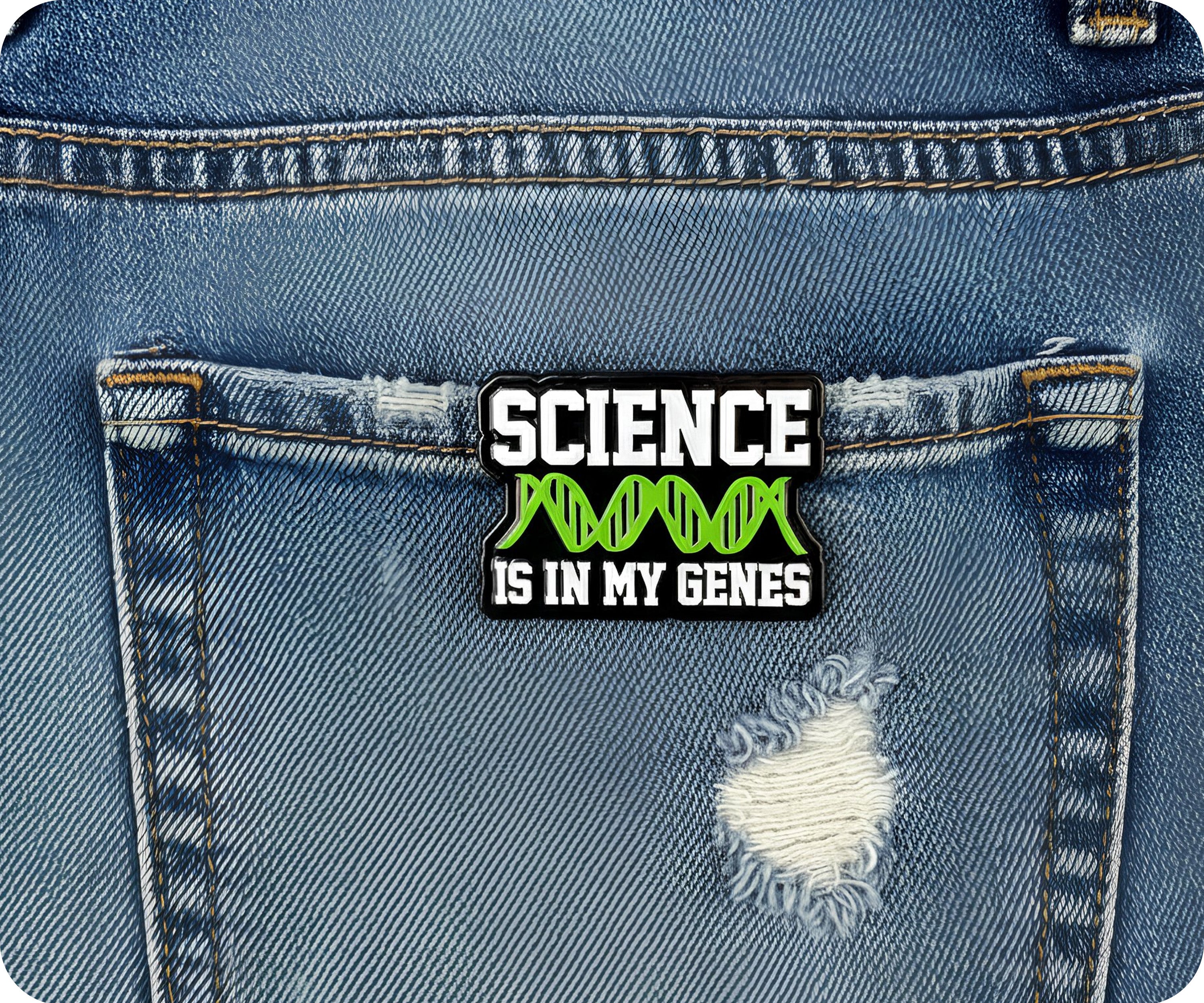 Science Is In My Genes Pin Badge