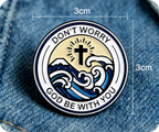 Don't Worry God Be With You Christianity Pin Badge