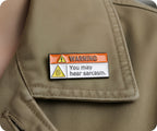 Warning You May Hear Sarcasm Pin Badge