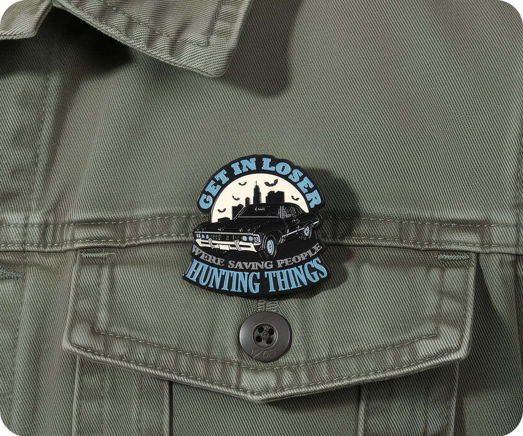 Get In Loser We're Hunting Things Pin Badge