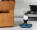 I'm Fine I'm fine Cat Knife Pin Badge