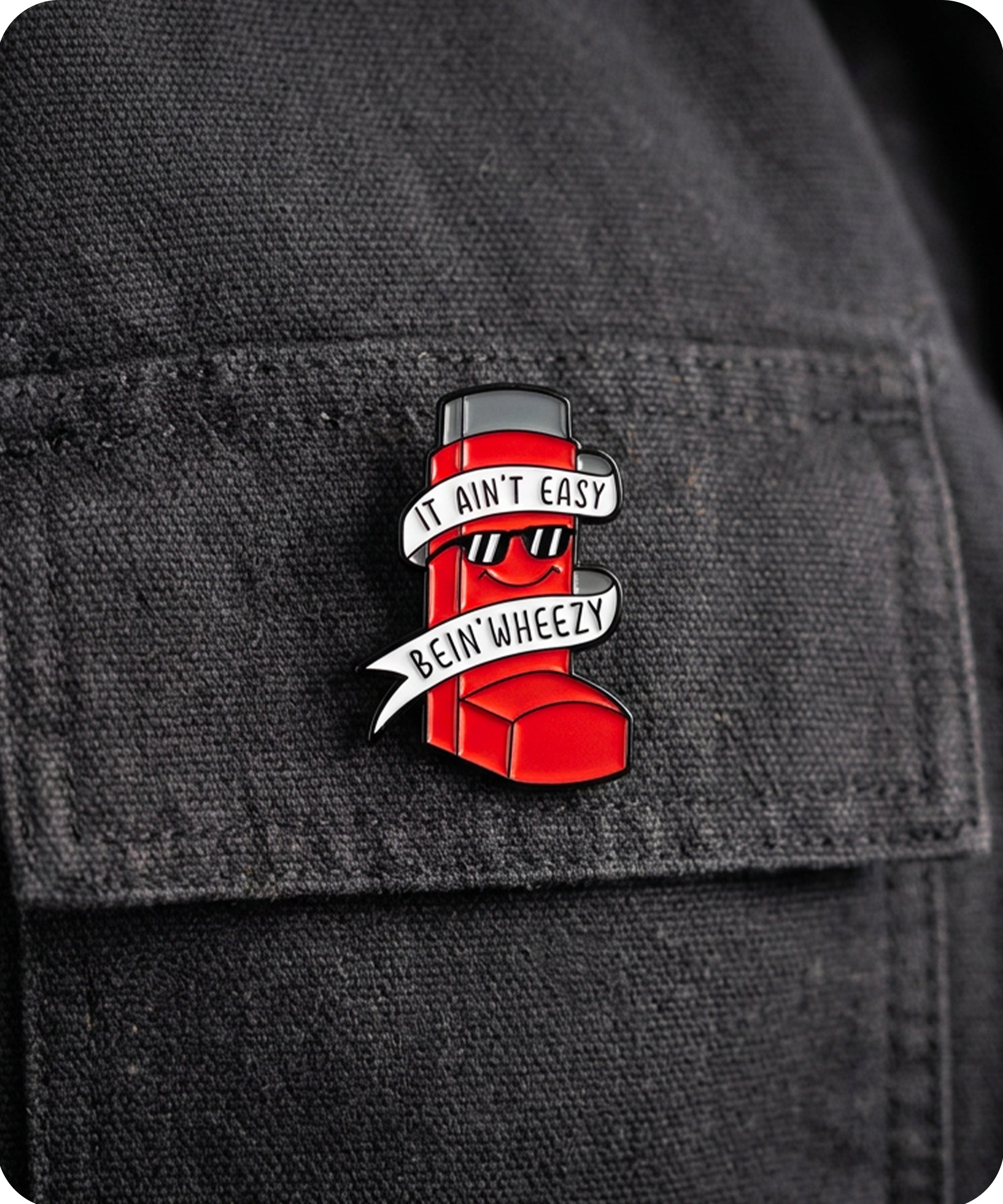 It Ain’t Easy Bein’ Wheezy Inhaler Enamel Lapel Pin Badge