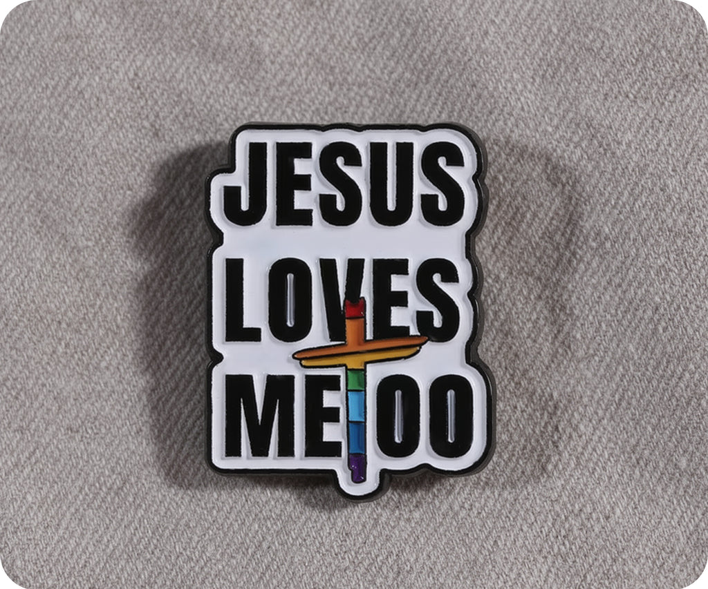 Jesus Loves Me Too Pride Christian Cross Pin Badge