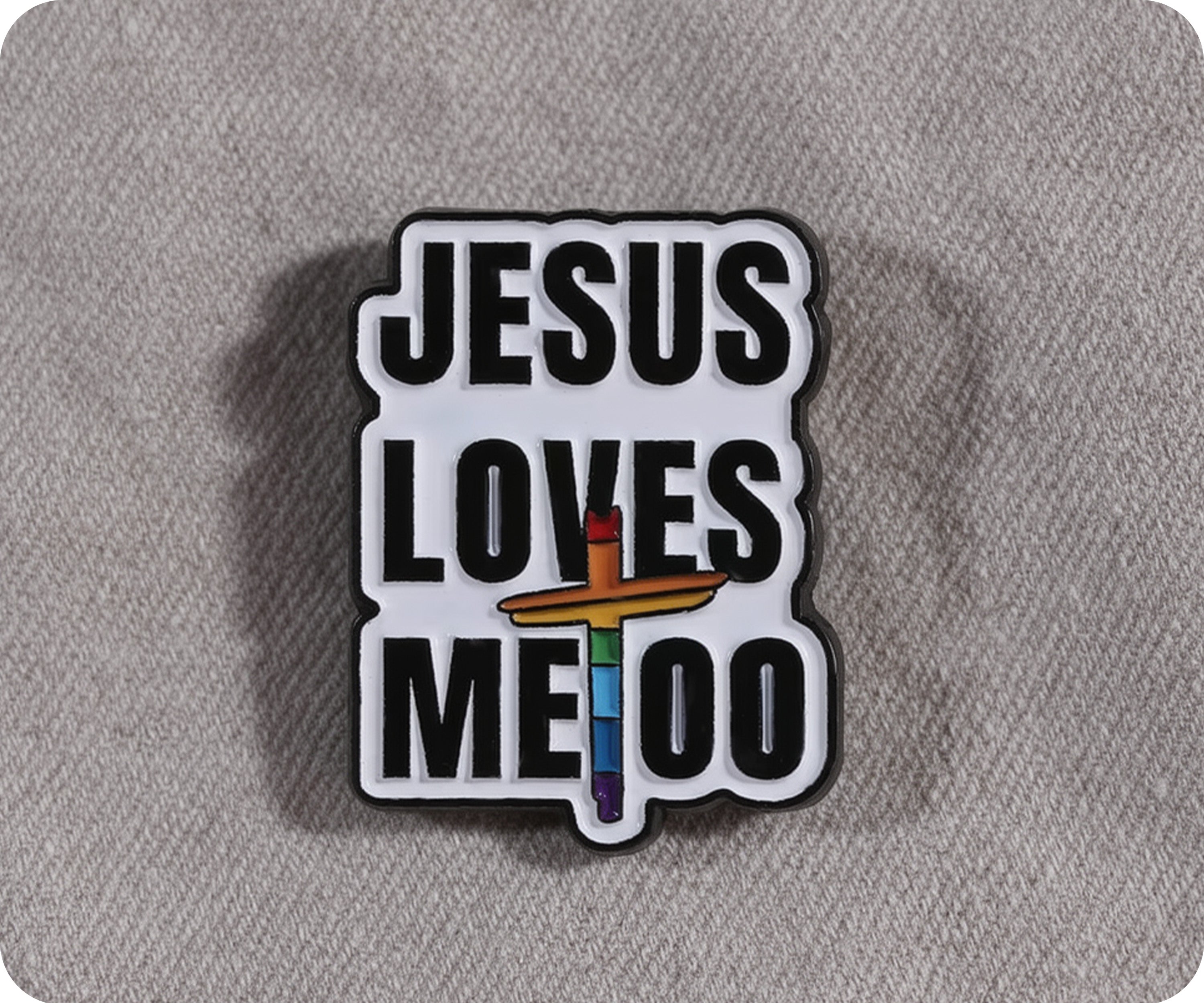 Jesus Loves Me Too Pride Christian Cross Pin Badge