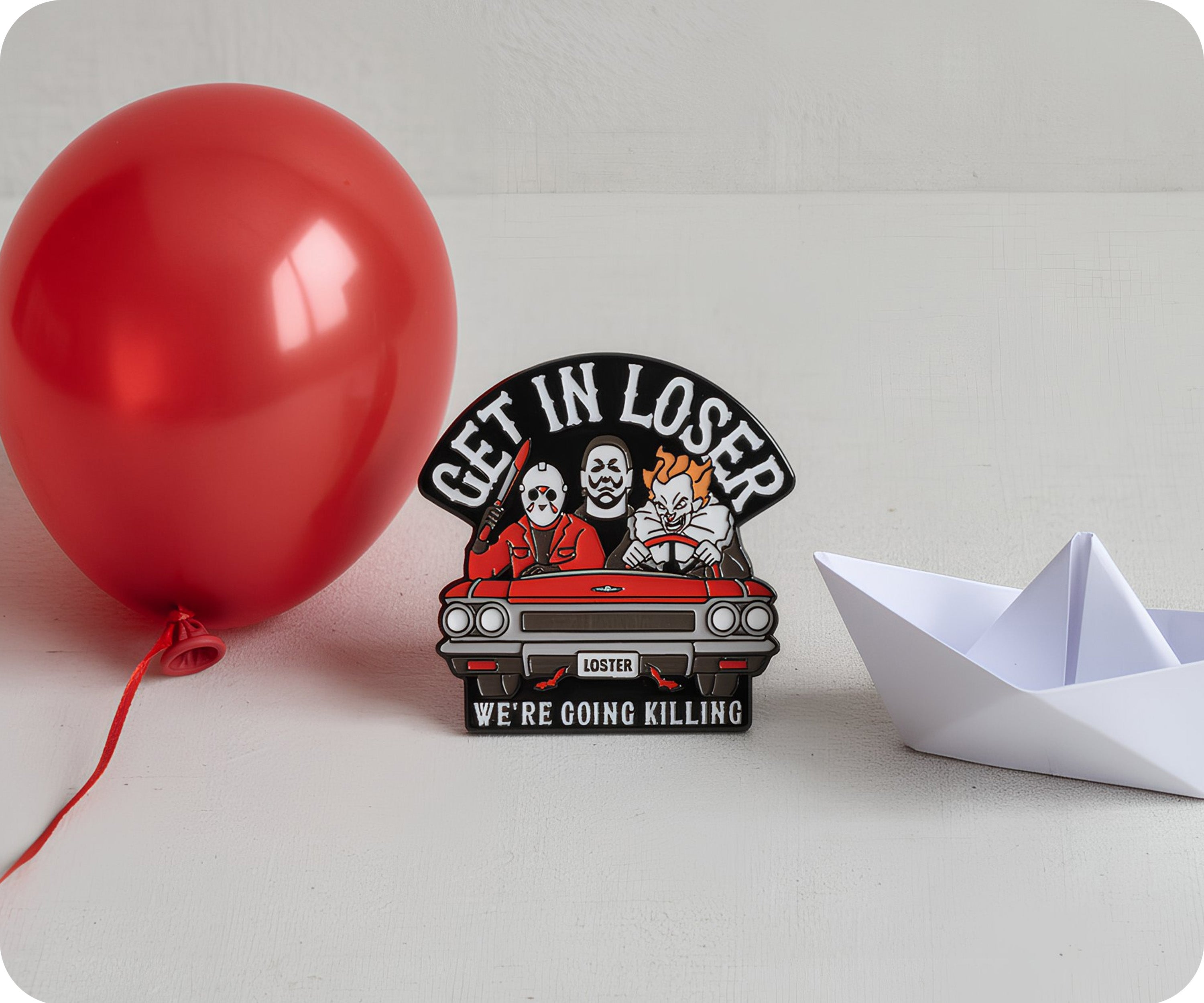 Get In Loser We're Going Killing Pin Badge