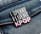 I Speak Fluent KPOP Pin Badge