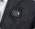Sorry I'm Late I Didn't Want To Come Pin Badge
