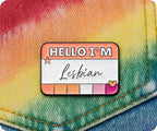 Hello I'm A Lesbian  Pin Badge