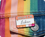 Hello I'm A Lesbian  Pin Badge