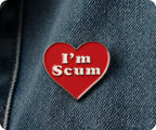 I'm Scum Love Heart Pin Badge