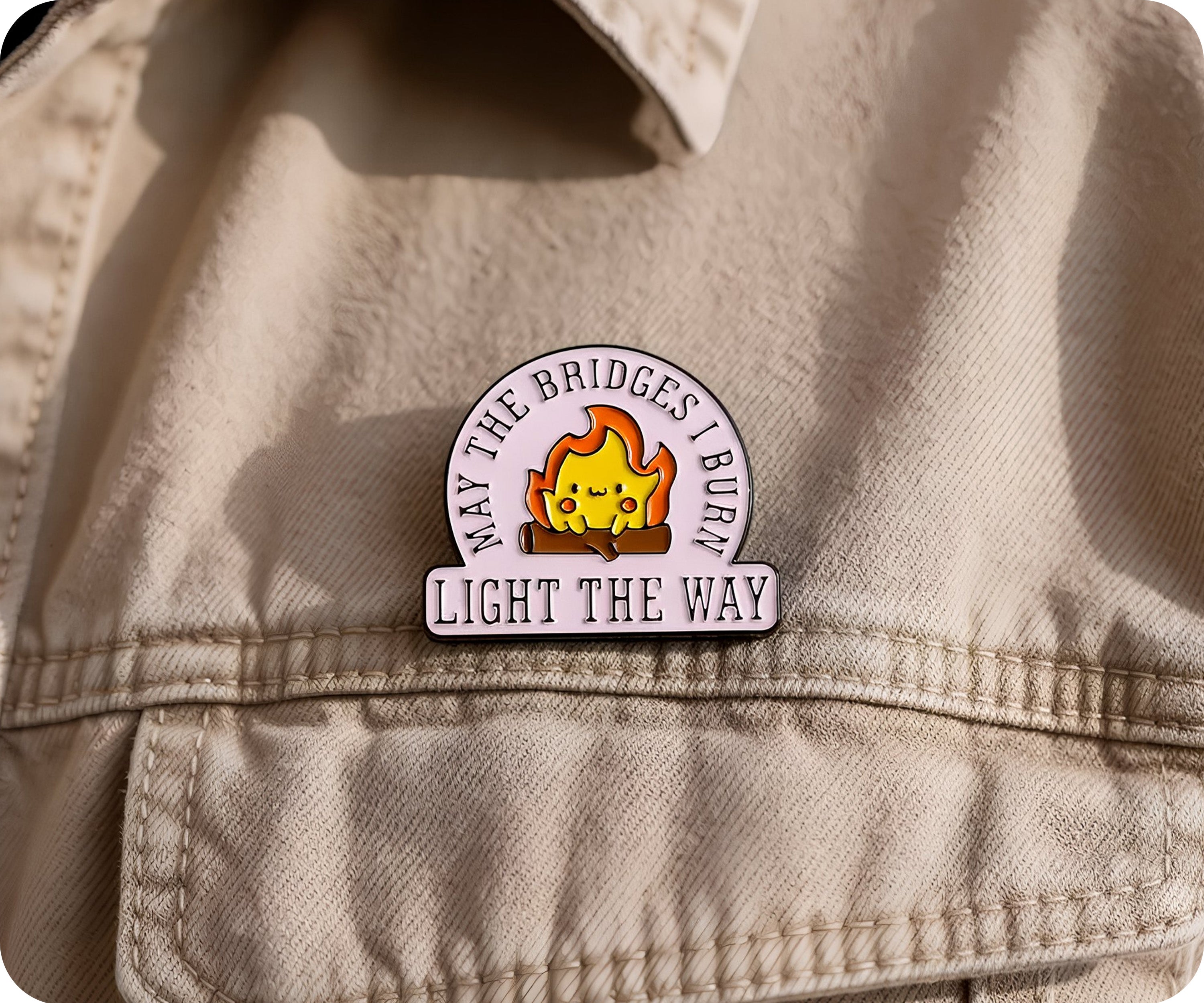 Que los puentes que quemes te iluminen el camino, divertido pin. Imagen secundaria del producto