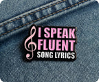 I Speak Fluent Song Lyrics Pin Badge