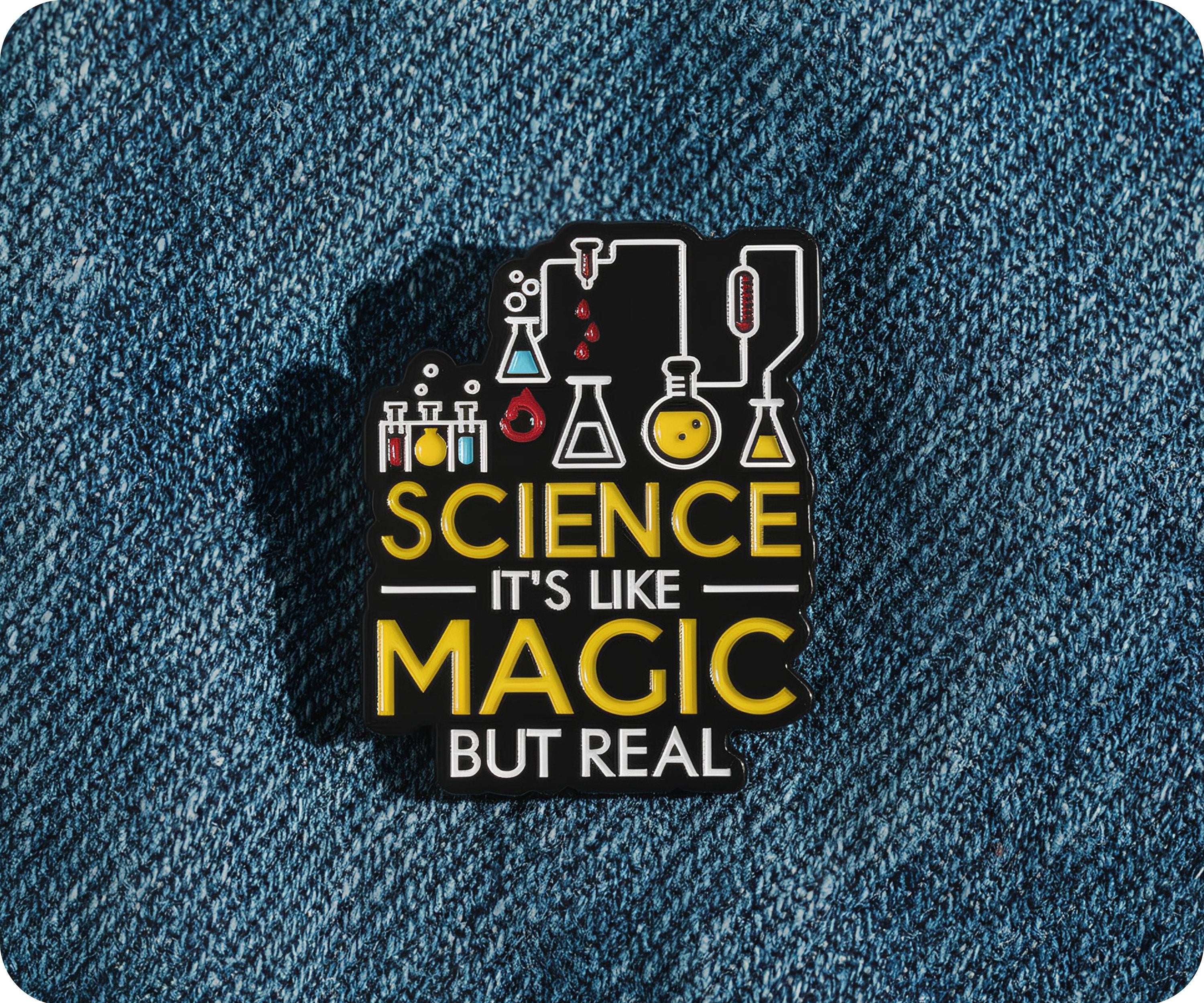 Science Is Like Magic But Read Pin Badge