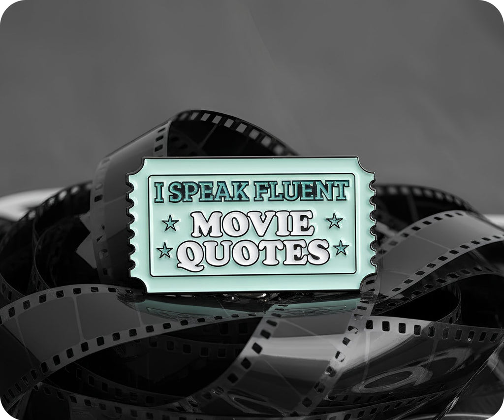 I Speak Fluent Movie Quotes Pin Badge