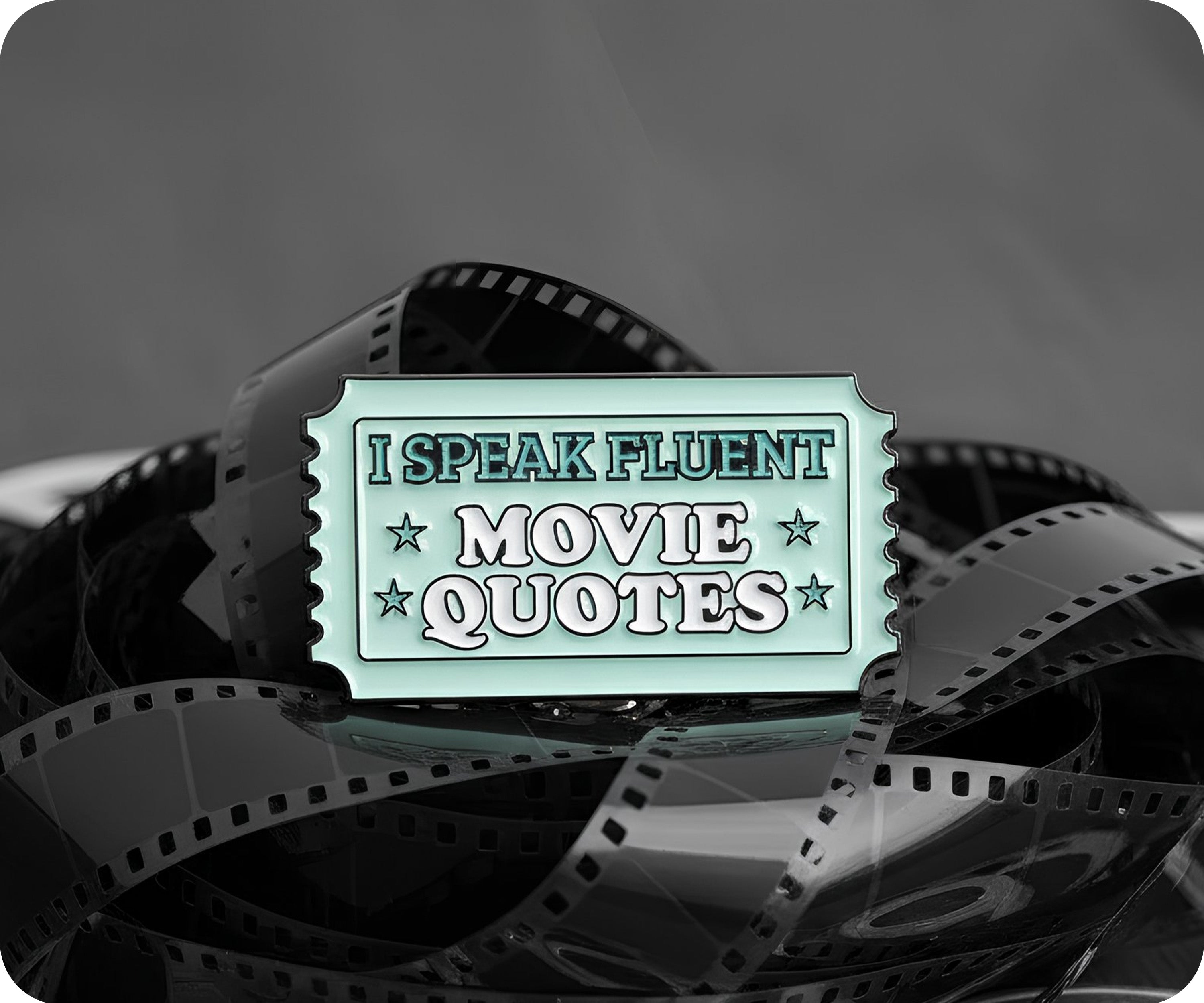 I Speak Fluent Movie Quotes Pin Badge