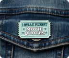 I Speak Fluent Movie Quotes Pin Badge
