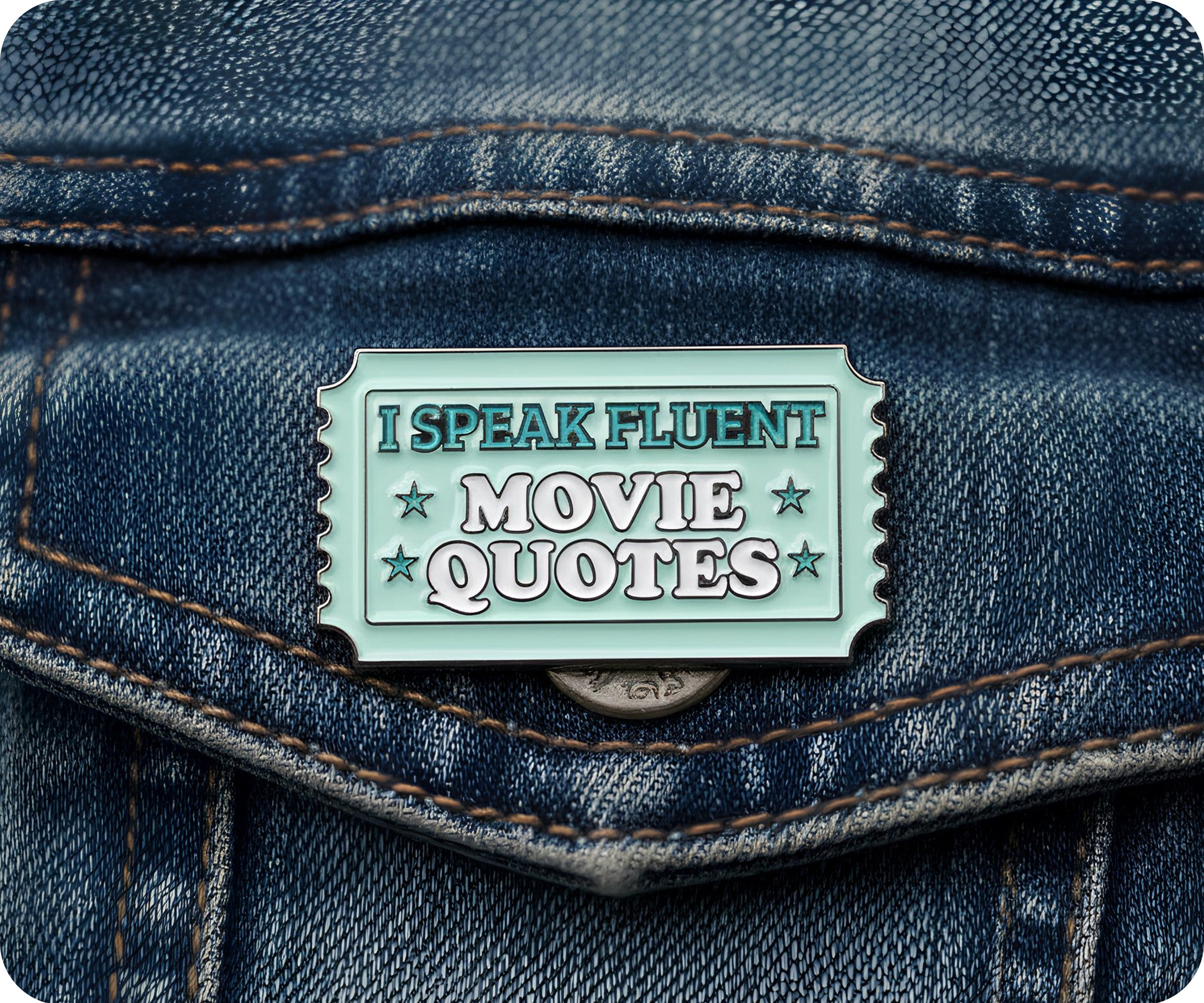 I Speak Fluent Movie Quotes Pin Badge