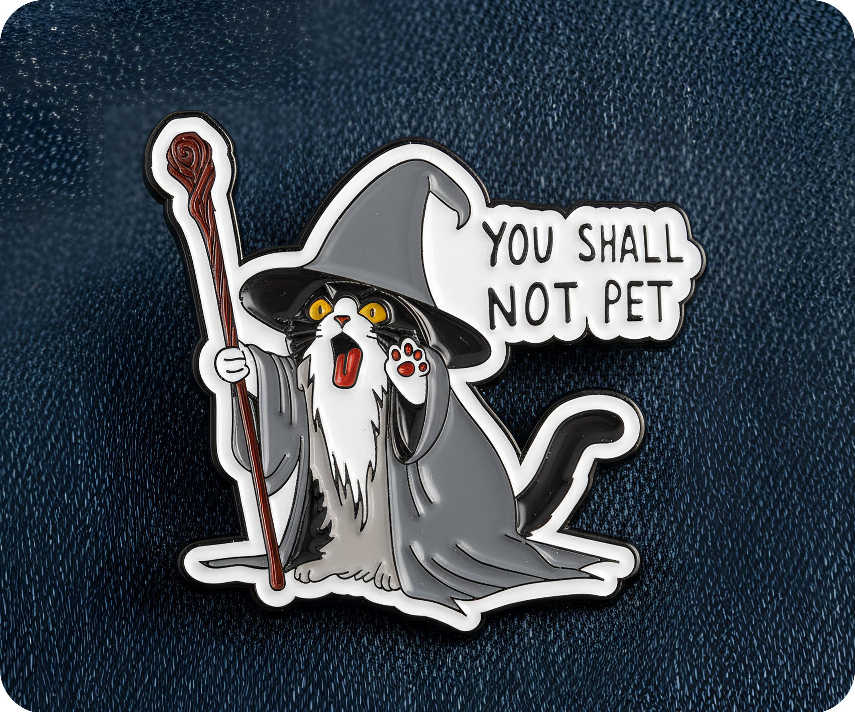 You Shall Not Pet Cat Fantasy Wizard Pin Badge