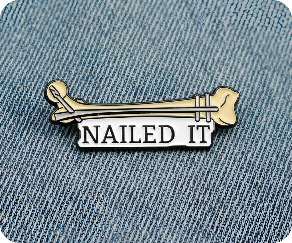 Nailed It Medical Bone Doctor Pin Badge