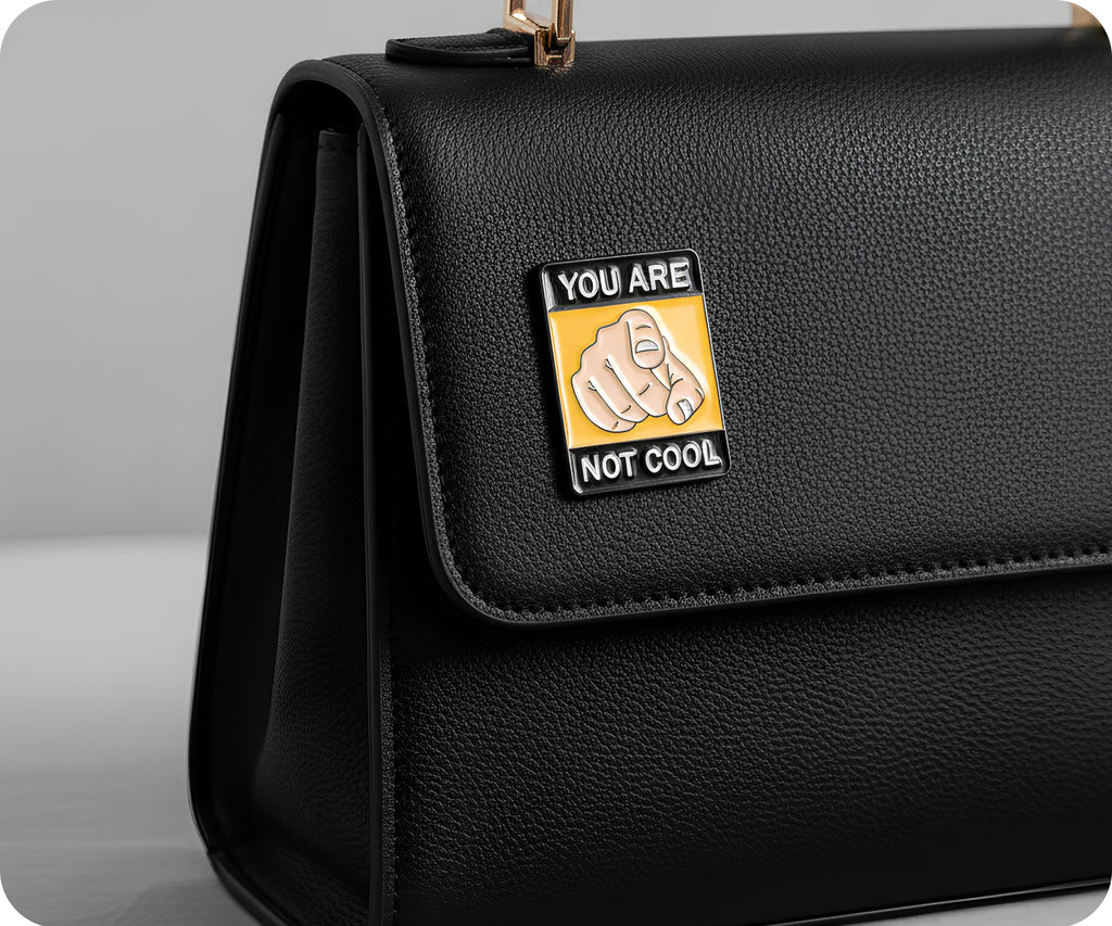 You Are Not Cool Pin Badge
