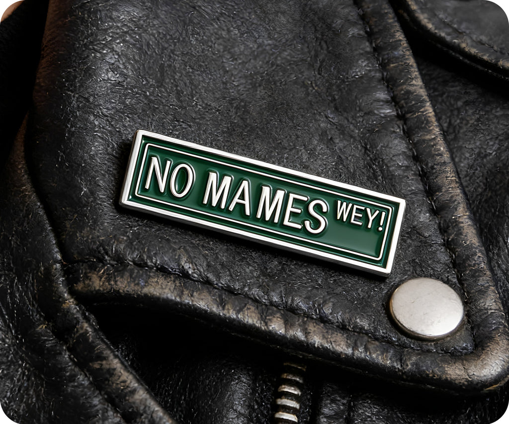 No Mames Wey! Señal de Tráfico Pin Divertido Mexicano Español
