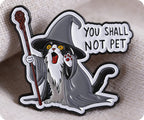 You Shall Not Pet Cat Fantasy Wizard Pin Badge