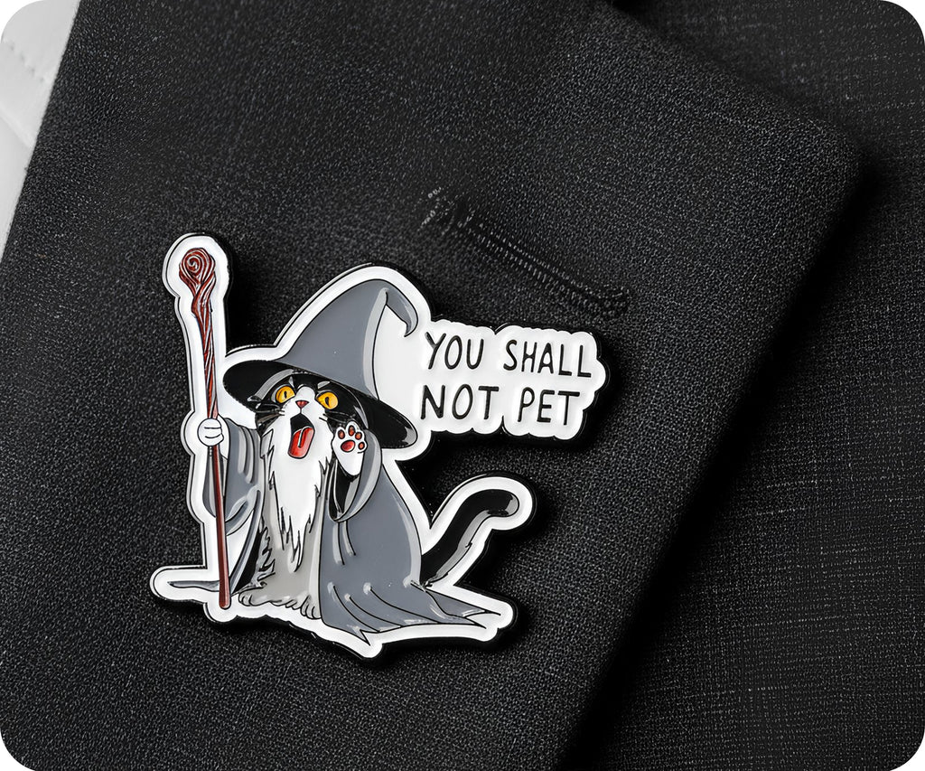 You Shall Not Pet Cat Fantasy Wizard Pin Badge